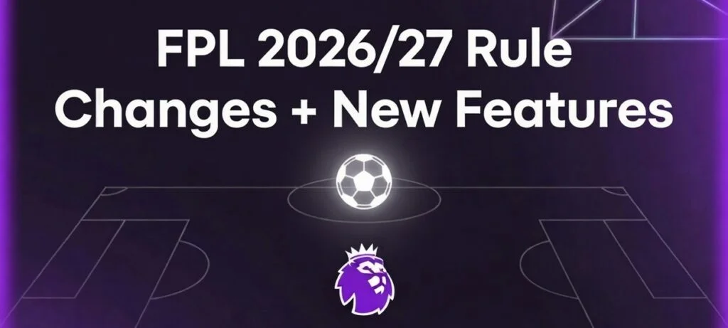 FPL 2026/27 rule changes